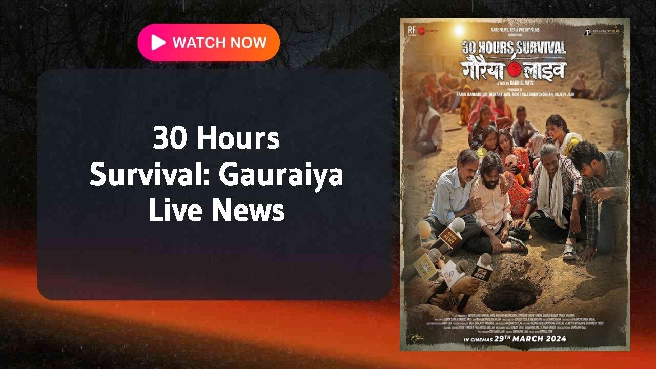 30 Hours Survival: Gauraiya Live