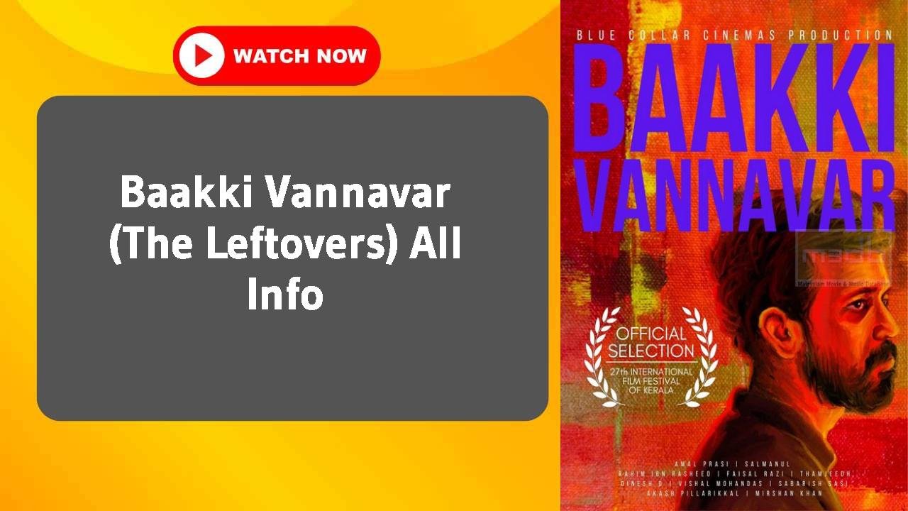 Baakki Vannavar (The Leftovers)