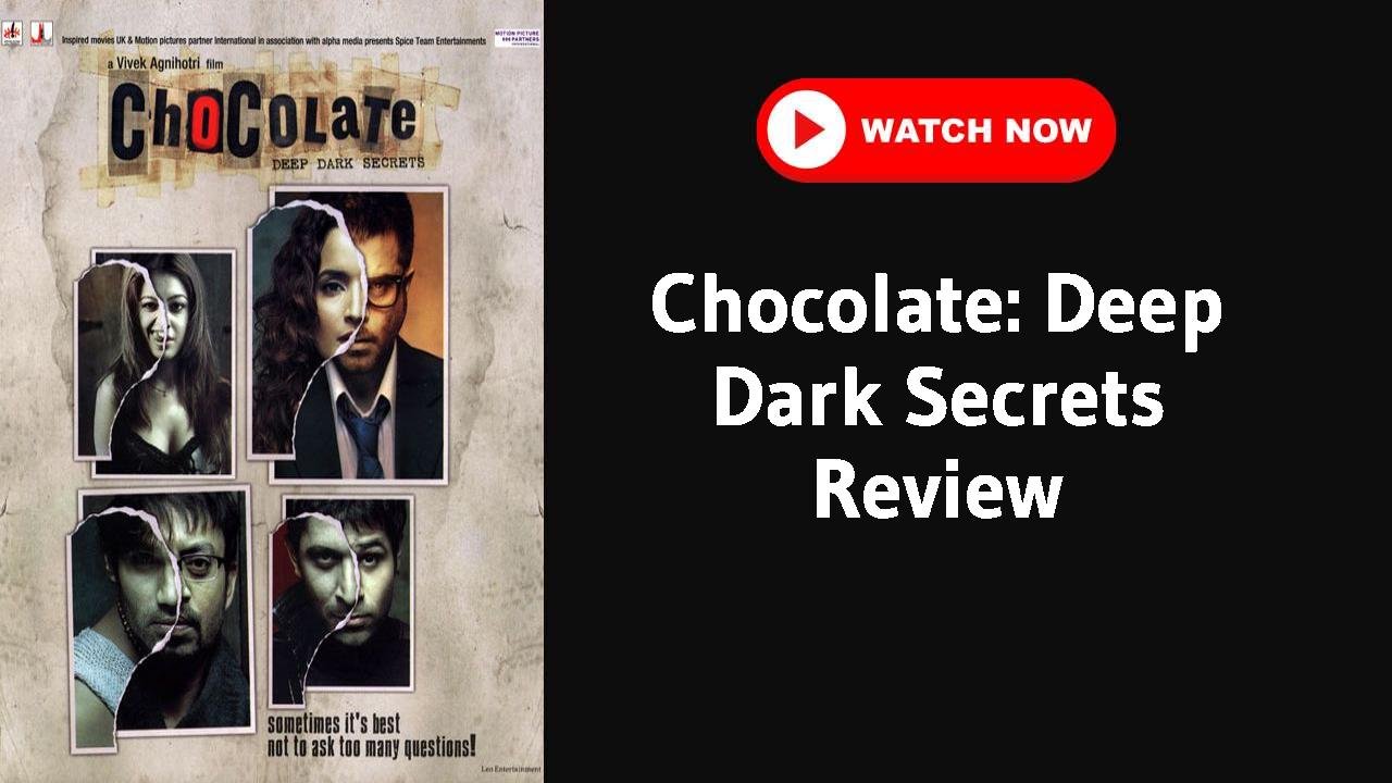 Chocolate: Deep Dark Secrets